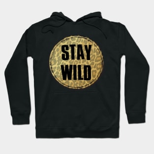 Stay wild Hoodie